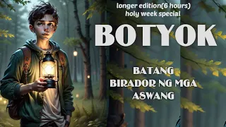 (4)BOTYOK - BATANG TIRADOR NG MGA ASWANG (APO NI NANAY CANDIDA)6 hours playing