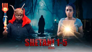 SHETANI |Ep 1- 5|