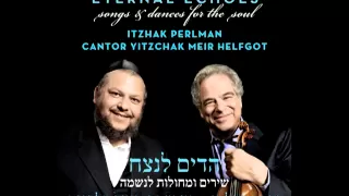 Itzhak Perlman, Cantor Yitzchak Meir Helfgot - Kol Nidrei (Audio)