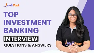 Investment Banking Interview Questions | Investment Banking Interview | Intellipaat