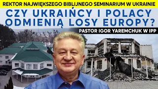 Czy Ukraińcy i Polacy odmienią losy Europy? Rektor Biblijnego Seminarium w Irpieniu