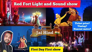 Red Fort Light and Sound show | Jai Hind - red fort light and sound show 2023 ticket, timing