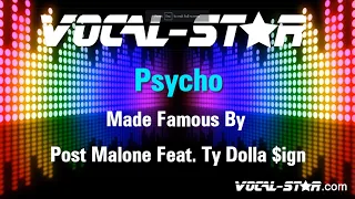Post Malone Feat. Ty Dolla $ign - Psycho (Karaoke Version) with Lyrics HD Vocal-Star Karaoke