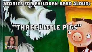 STORIES FOR CHILDREN  -The Three Little Pigs - Read Aloud - Retold by Vera Southgate #stories