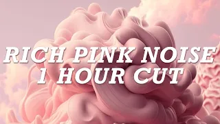 Rich Warm Pink Noise: 1 Hour Shortened Version for Noise Blocking, Relaxation and Sleep