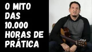 O MITO DAS 10.000 HORAS DE PRÁTICA - Leandro Latú