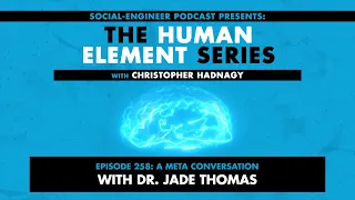 Human Element Series - Ep. 258 - A Meta Conversation with Dr. Jade Thomas