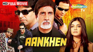 Aankhen (HD) | Amitabh Bachchan | Akshay Kumar | Sushmita Sen | Paresh Rawal |Bollywood Latest Movie