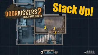 How to Properly Stack Up - Door Kickers 2 Guide