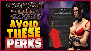 Avoid These Perks In Conan Exiles 3.0 Age Of Sorcery | Based On Testlive Data