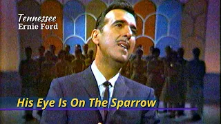 His Eye Is On The Sparrow | Tennessee Ernie Ford | May 4, 1961