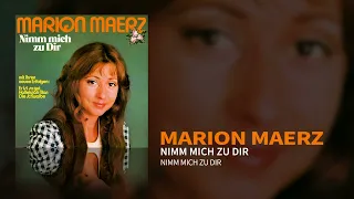 Marion Maerz - Nimm mich zu dir (Static Video)