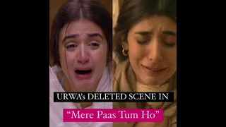 Urwa Hocane's Deleted Scene From Drama Mere Paas Tum Ho | Humayun Saeed | Ayeza Khan | Hira Mani