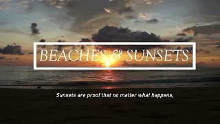 BEACHES & SUNSETS ~ An Escape From Reality