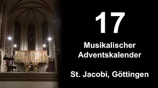 Psallite unigento - 17.12. - Adventskalender der Jacobikantorei Göttingen