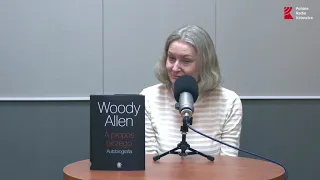 O czym milczy historia: Woody Allen. Suplement. Radio Katowice, 29.04.2021.
