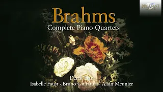 Brahms: Complete Piano Quartets