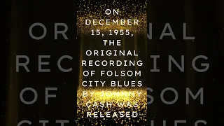 On december 15, 1955, the original recording of Folsom City Blues by Johnny Cash was released #short