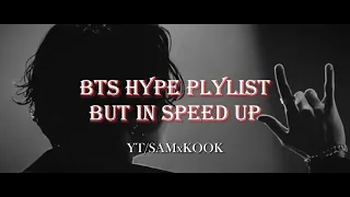 BTS HYPE PLAYLIST BUT IN SPEED UP 💀 | Pt. 1