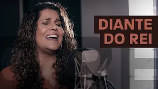 Diante do Rei | Eliana Ribeiro