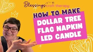 Diy Dollar Tree flag napkin led candle