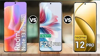 Redmi Note 13 Pro Vs Oppo F25 Pro Vs Realme 12 Pro