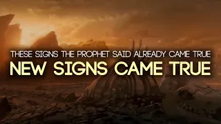 New Signs The Prophet Said Came True (2022 NEW SIGNS)