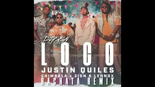 Justin Quiles, Chimbala, Zion & Lennox - Loco BACHATA REMIX DJBEN