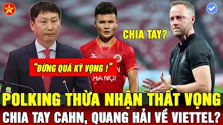 ✔️CAHN THUA, POLKING THẤT VỌNG, QUANG HẢI CHIA TAY, HLV KIM VÀ ĐTVN GẶP KHÓ VỚI CHÍNH VFF