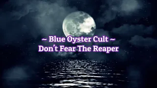 Blue Oyster Cult - (Don't Fear) "The Reaper" HQ/With Onscreen Lyrics!