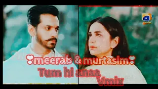 meerab murtasim vm💗|tum hi anaa😢|terebin|yumna zaidi|wahaj ali|shades of love|YouTube video