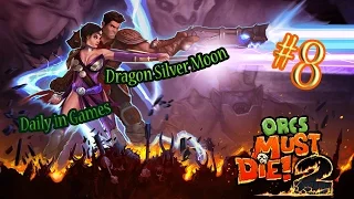 Прохождение Orcs Must Die! 2 Серия 8 "У нас начинает получаться"