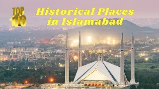 Top 10 historical monuments in Islamabad || Interesting Facts  you didn't know ||The Knowledge Nest