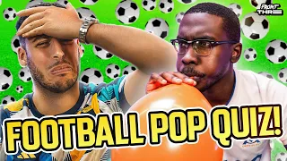 EXPLOSIVE Football Quiz! 🔥 Guess Wrong & You'll POP! 😂