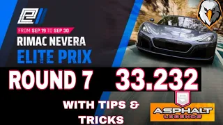 Asphalt 9 legends | RIMAC NEVERA | ELITE PRIX | ROUND 7 | 33.232 | WITH TIPS & TRICKS | EASY ROUTE