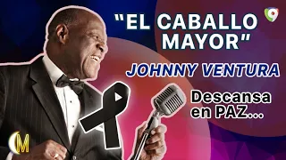 “EL Caballo Mayor” Johnny Ventura, Descansa en Paz (Programa especial)  | Esta Noche Mariasela