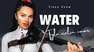 Water - Tyla violin cover by Tiana Snow
