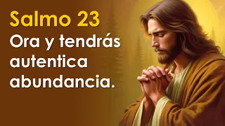 SALMO 23 | Haz esta oración y tendrás una auténtica abundancia ✨