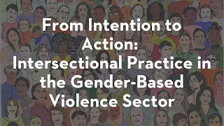 From Intention to Action: Intersectional Practice in the Gender-Based Violence Sector