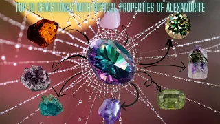 TOP 10 GEMSTONES WITH OPTICAL PROPERTIES OF ALEXANDRITE | Documentary