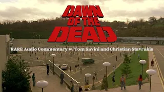 Dawn of the Dead featuring RARE Commentary from Tom Savini and Christian Stavrakis