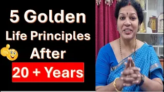 5 Golden Principles after 20 + years