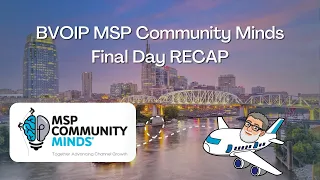 bvoip MSP Community Minds Recap Day 3