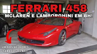 FERRARI 458, MCLAREN, LAMBORGHINI EXCLUSIVA E MUITO MAIS!!! UM DOS MELHORES SÁBADO NA RAJA DE BH!