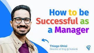 How to be Successful as a Manager 🎽 — with Thiago Ghisi