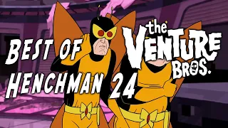 Best of Henchman 24 [Venture Bros]