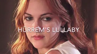 Hurrem Allasi | Hurrems Lullaby | Колыбельная Хюррем султан