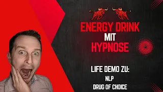 Energy-Drink mit Hypnose | NLP Drug of Choice Live-Demonstration  | Dr. Daniel Köpke