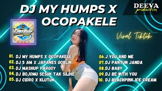 DJ TERBARU 2023 - MY HUMPS X OCOPAKELE FULL BASS JEDAG JEDUG LAGU DJ PARGOY VIRAL TIKTOK