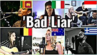 Who sang it better: Bad Liar (australia, belgium, greek, italy, srilanka, indonesia) Imagine Dragons